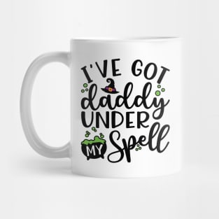 I’ve Got Daddy Under My Spell Girls Boys Halloween Cute Funny Mug